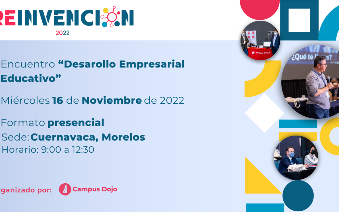 Desarrollo Empresarial Educativo | Cuernvaca 2022