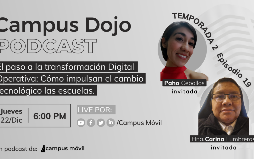 E19 «El paso a la transformación Digital Operativa: Cómo impulsan el cambio tecnológico las escuelas.» Carina Lumbreras y Paho Ceballos T2