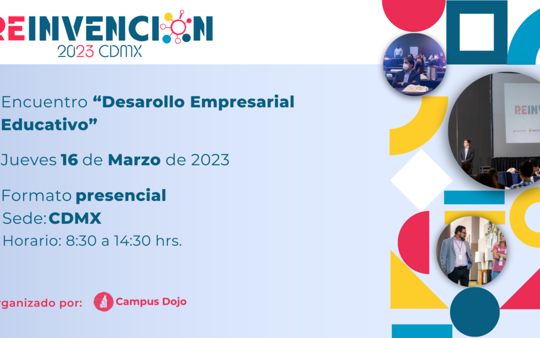 Reinvención 2023 Desarrollo Empresarial Educativo. CDMX