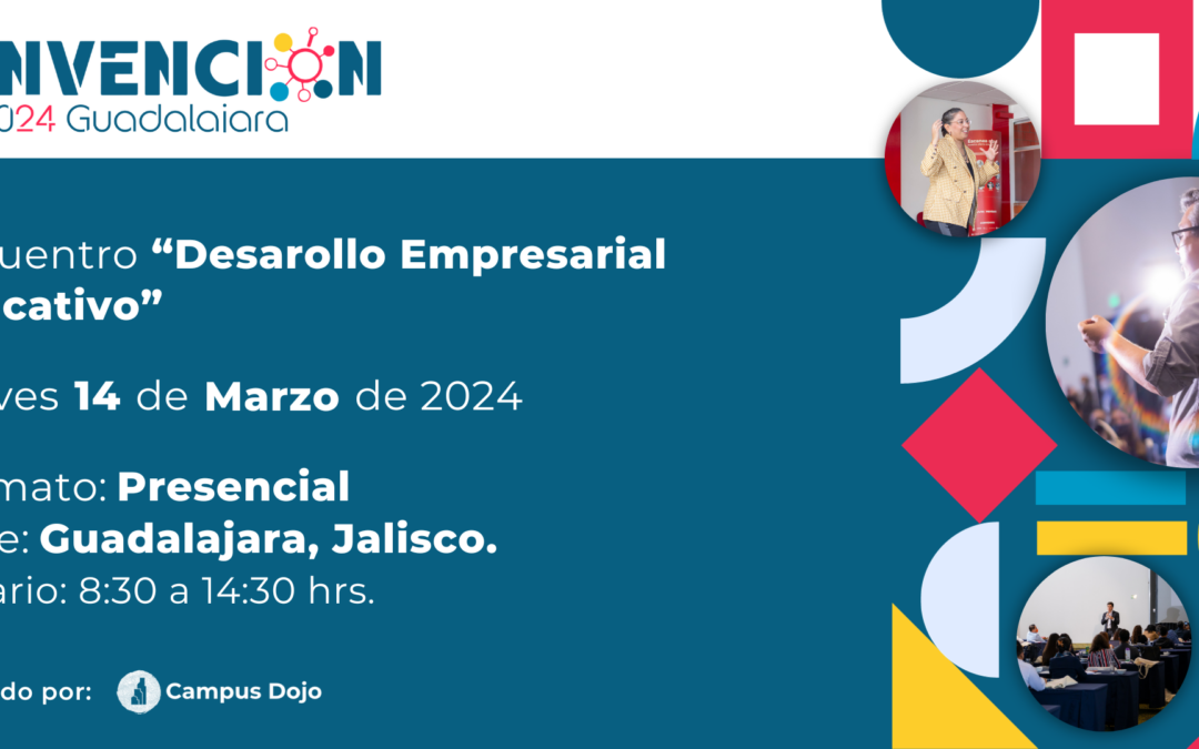 Reinvención 2024 «Desarrollo Empresarial Educativo» Guadalajara